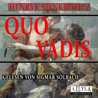 Quo Vadis by Henryk Sienkiewicz