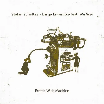 Erratic Wish Machine by Stefan Schultze - Large Ensemble