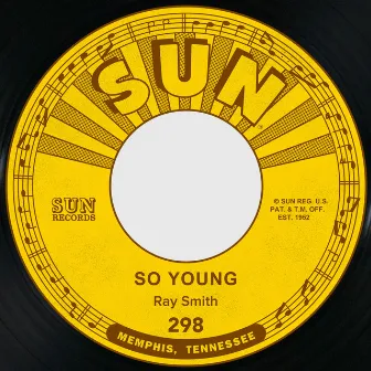 So Young / Right Behind You Baby by Ray Smith