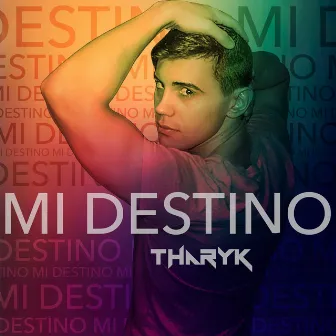 Mi Destino by Tharyk