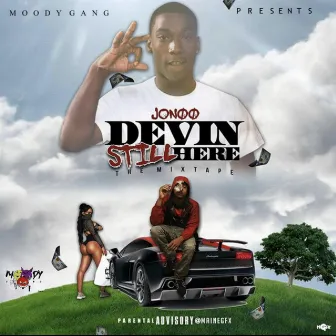 Devin Still Here the Mixtape by Jonoo