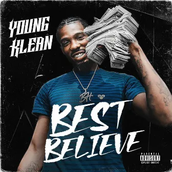 Best Believe by Young Klean