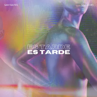 Es Tarde by Sam Bates