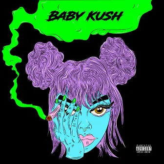 Baby Kush by Tyli Girl