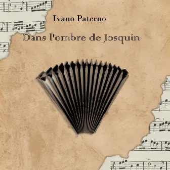 Dans l'ombre de Josquin by Ivano Paterno