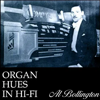 Organ Hues In Hi Fi by Al Bollington