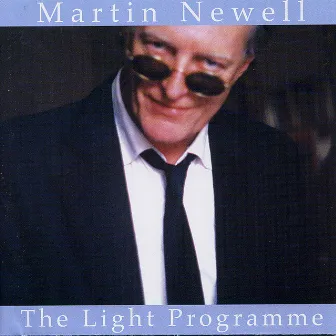 The Light Programme by Martin Newell