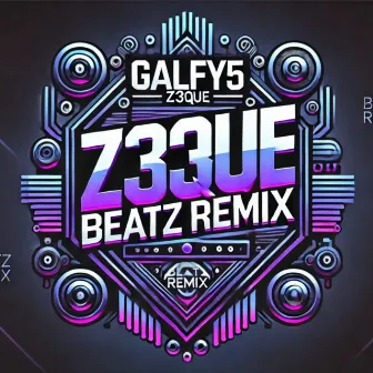 GALFY5 (Z3QUE BEATZ Remix) by ichigorinahamu