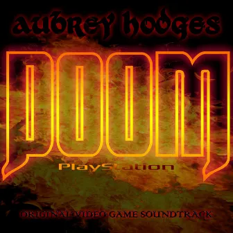 Doom Playstation (Original Video Game Soundtrack) by Aubrey Hodges