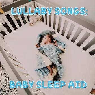 15 Lullaby Songs: Baby Sleep Aid by Music for Children