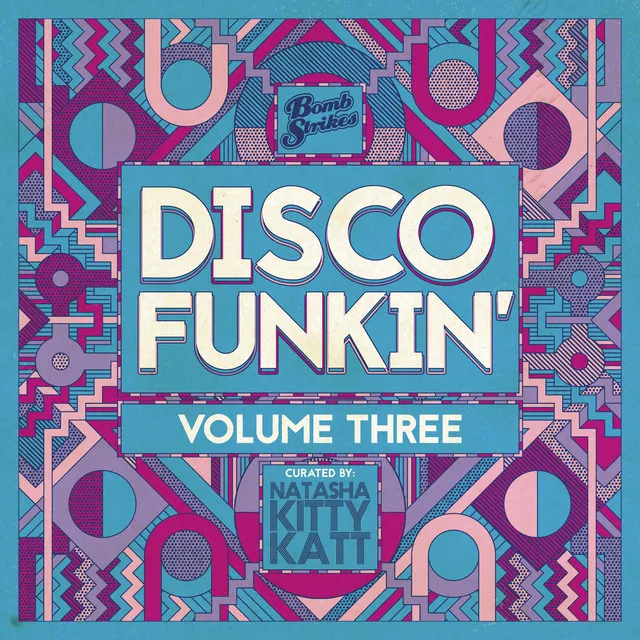 Disco Funkin', Vol. 3 (Curated by Natasha Kitty Katt) [DJ Mix]