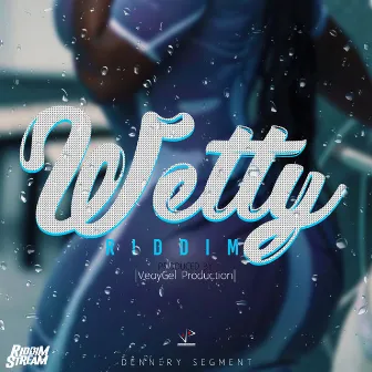 Wetty Riddim by VeayGel