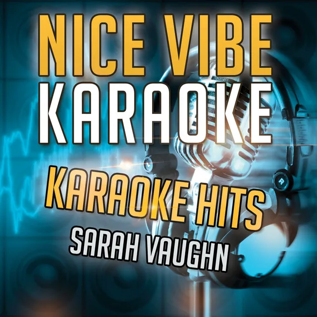 Broken Hearted Melody (Karaoke Version) - Originally Performed By Sarah Vaughn