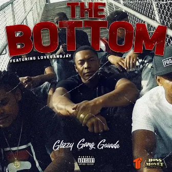 The Bottom by Glizzy Gang Gwada