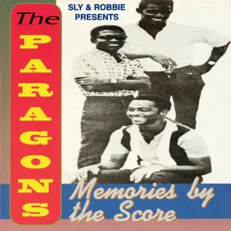 Sly & Robbie Presents Memories by the Score by The Paragons