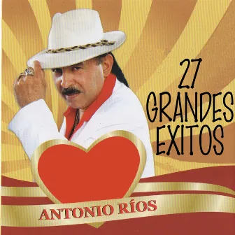 27 Grandes Exitos by Antonio Rios