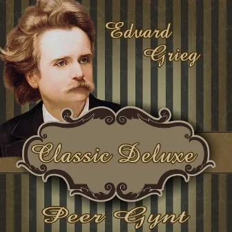 Edvard Grieg: Classic Deluxe. Peer Gynt by José Antonio López de Arjona