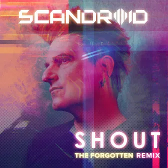 Shout (The Forgotten Remix) by Scandroid