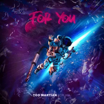 For You by Too Martian