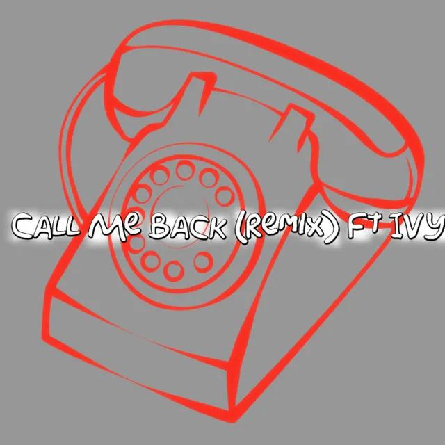 Call Me Back - Remix