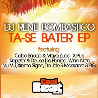 Ta-Se Bater Ep by Dj René Bombástico