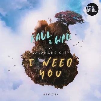 I Need You (Remixes) by Avalanche City