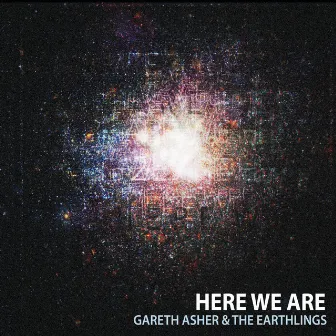 Here We Are by Gareth Asher