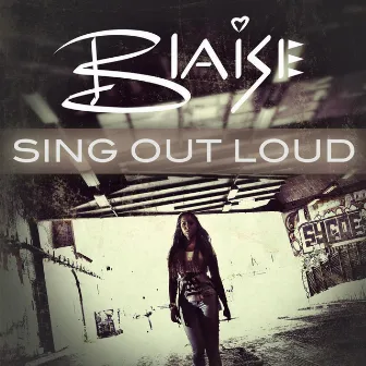 Sing Out Loud by Blaise