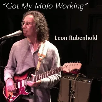 Got My Mojo Working by Leon Rubenhold