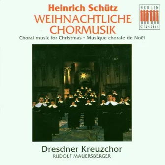 Schütz: Choral music for Christmas by Dresden Kreuzchor