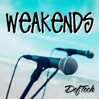 Weakends by Def Tech