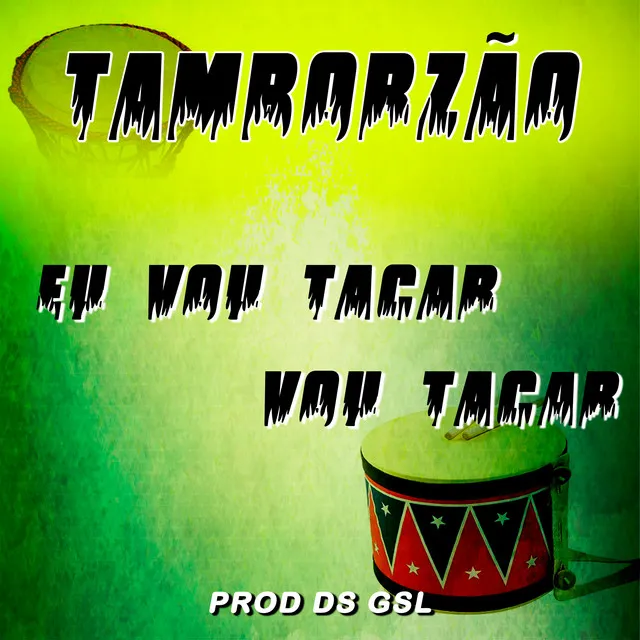 Tamborzão - Eu Vou Tacar Tacar