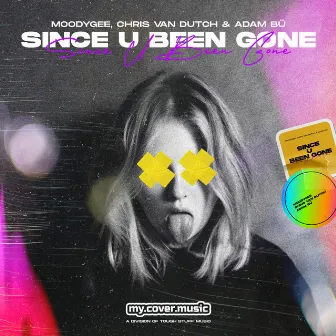 Since U Been Gone by Chris van Dutch