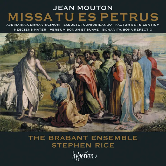 Mouton: Missa Tu es Petrus & Other Works