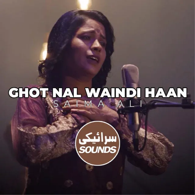 Ghot Nal Waindi Haan (Saraiki Sounds)