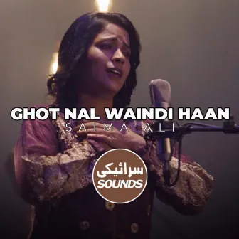 Ghot Nal Waindi Haan (Saraiki Sounds) by Rakae Jamil