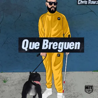 Que Breguen by Chris Rowz