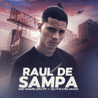 Raul de Sampa by Mc Marlon P1