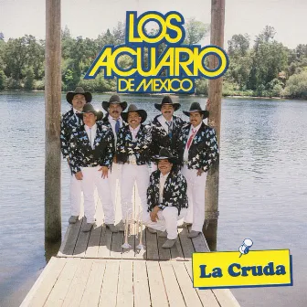 La Cruda by Los Acuario de Mexico