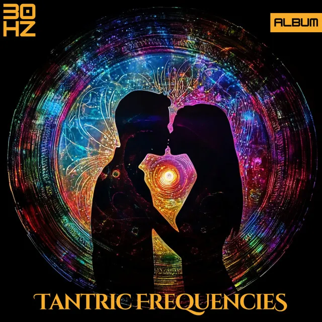 Tantric Connection Vibes (30 Hz Tantric Frequency)