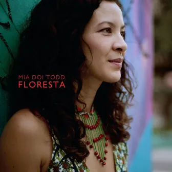 Floresta by Mia Doi Todd