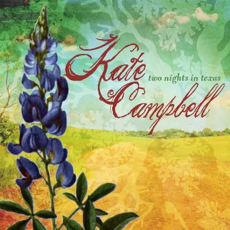 Two Nights in Texas by Kate Campbell