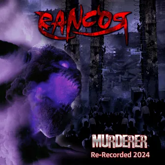 Murderer (Re-Recorded 2024) by Rancor