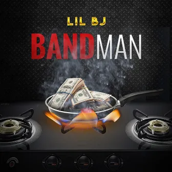 Bandman by Lil Bj