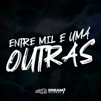 Entre Mil e Uma Outras by Mano Raro