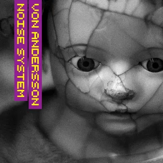 I Saved Your Life by Von Andersson Noise System