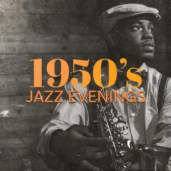 1950’s Jazz Evenings: Charming Vintage Jazz Collection by Best Background Music Collection