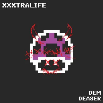 XXXTRA LIFE by DEM