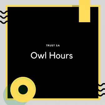 Owl Hours by Trust SA