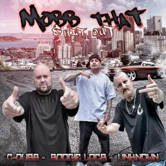 Mobb That Shit Out by Unknown